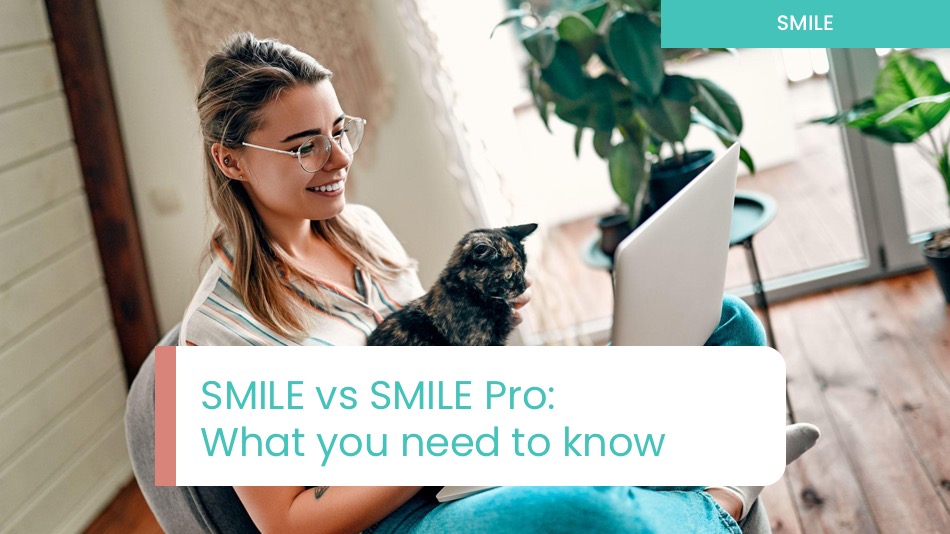 What s The Difference Between Regular SMILE And SMILE Pro 